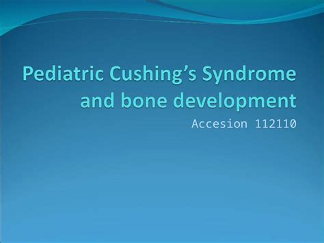 Ppt Pediatric Cushings Syndrome And Bone Development Pdfslidenet