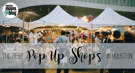 The Best Pop Up Shops In Houston