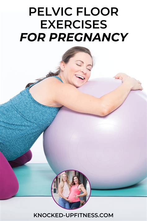 Pelvic Floor Exercises For Pregnancy Knocked Up Fitness And Wellness