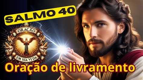 Salmo Para Livramento E Prote O Canal Ora O Em Sua Vida Youtube