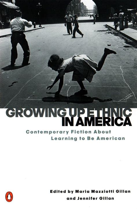Growing Up Ethnic In America Contemporary Fiction About Learning To Be American