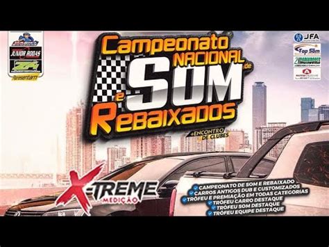 Campeonato Nacional De Som E Rebaixados Salvador Ba Youtube