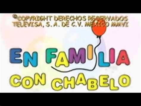 En Familia con Chabelo Intro del Programa 2006 Día de la Familia YouTube