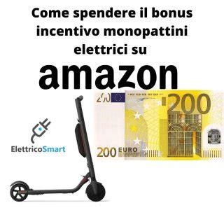 Come Usare Il Bonus Monopattini Elettrici Su Amazon Elettricosmart