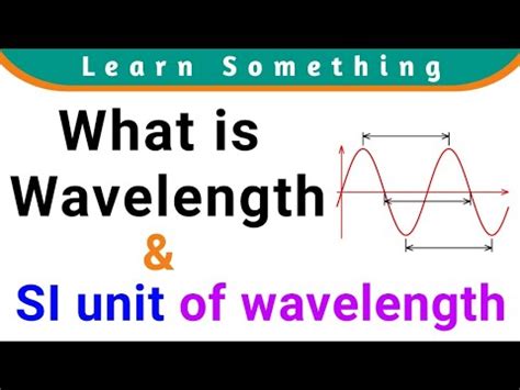 What Is Wavelength SI Unit Of Wavelength Physics YouTube