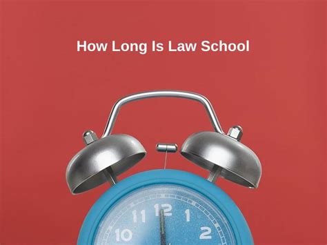 How Long Is Law School And Why