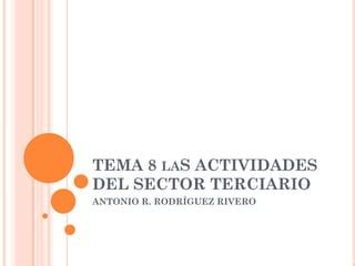 Tema Las Actividades Del Sector Servicios Ppt