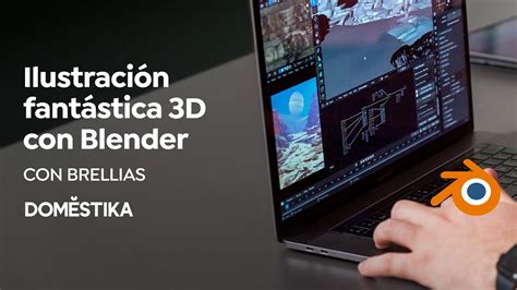 Ilustración Fantástica 3d Con Blender Un Curso De Brellias