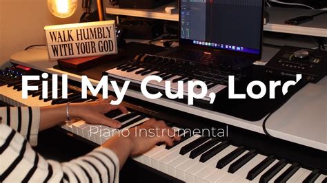 Fill My Cup Lord Hymns Piano Instrumental Lyrics Eunjin Piano