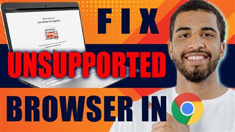 How To Fix Unsupported Browser In Chrome 2025 YouTube