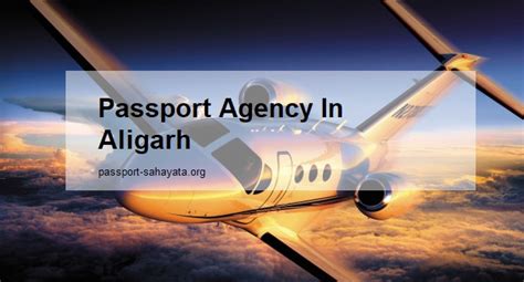 Passport Agency In Aligarh Passport Sahayata