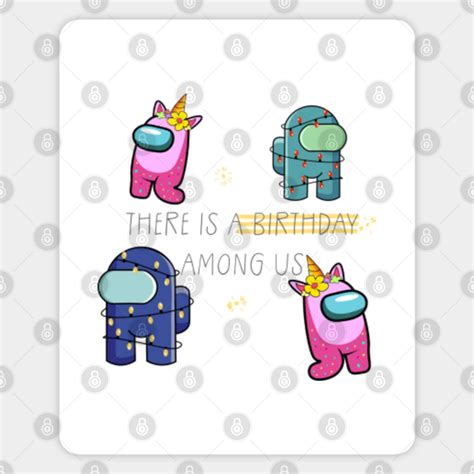 There Is A Birthday Among Us Birthday Party Among Us Merch Magnet