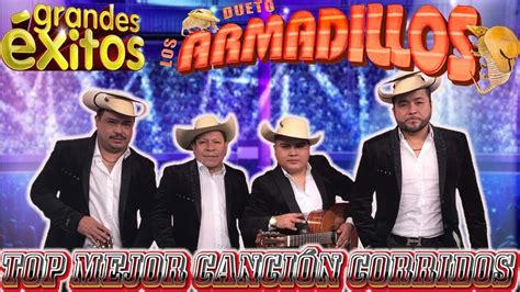 Los Armadillos De La Sierra Mix Para Pistear Puros Corridos Exitos