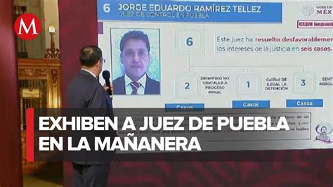 Exhiben A Juez De Puebla Por Favorecer A Delincuentes Ante AMLO YouTube