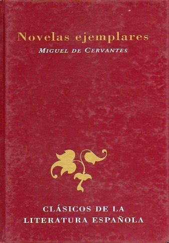 Novelas Ejemplares By Miguel De Cervantes Saavedra Goodreads