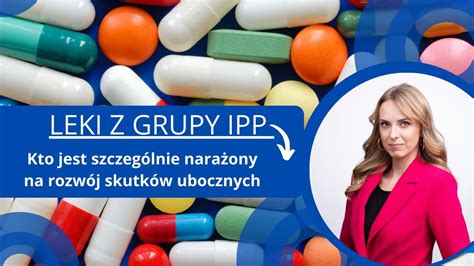 Inhibitory Pompy Protonowej Jakie Daj Skutki Uboczne Youtube