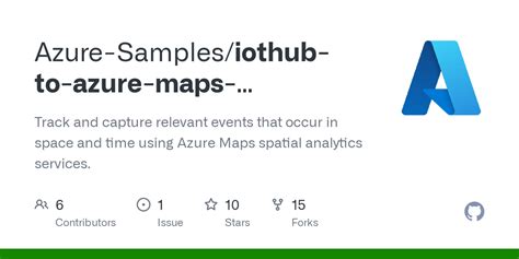 GitHub - Azure-Samples/iothub-to-azure-maps-geofencing: Track and capture relevant events that ...