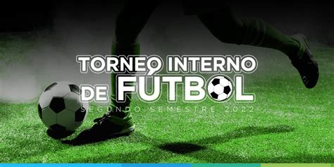 TORNEO INTERNO DE FUTBOL SEGUNDO SEMESTRE 2022 Lagos De Caujaral