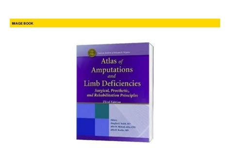 Atlas Of Amputations And Limb Deficiencies Surgical Prosthetic And Rehabilitation Principles