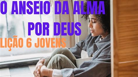 O Anseio Da Alma Por Deus Li O Jovens Trimestre De Ebd