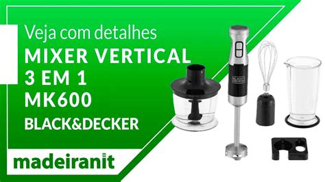 Veja Detalhes Mixer Vertical Em Mk Black Decker Aqui Na