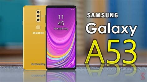 Samsung Galaxy A53 2019 First Look Release Date Infinity Display Sp Galaxy Samsung