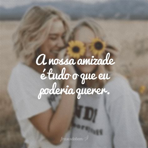 Frases Curtas Para Amiga Que Dizem Muito Poucas Palavras