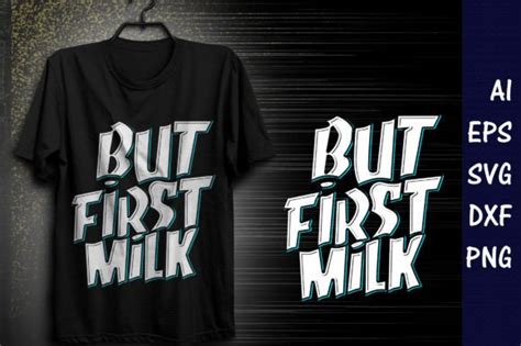 But First Milk T Shirt Design Graphic By Design Box · Creative Fabrica