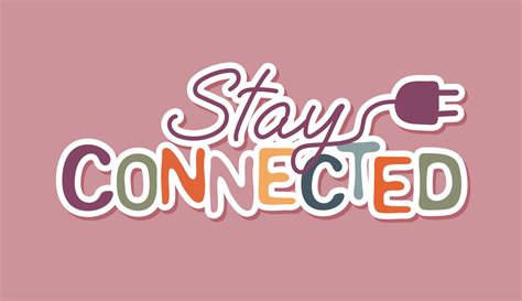 Stay connected quote typography. Sticker for social media content