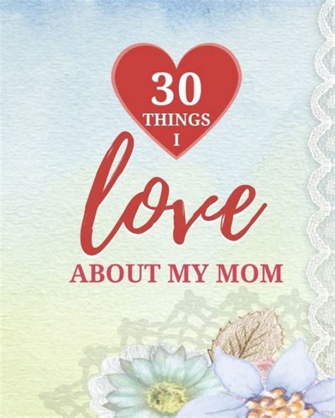 30 Things I Love About My Mom By Susan Gast Beesville Books Paperback Barnes And Noble®