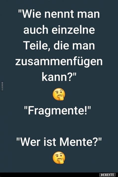 Wie nennt man auch einzelne Teile man zusammenfügen DEBESTE de