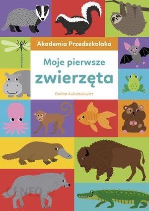 Akademia Przedszkolaka Moje pierwsze zwierzęta Olesiejuk Ceny i