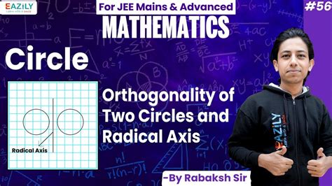 Orthogonality Of Two Circles And Radical Axis Circle Class 11 12