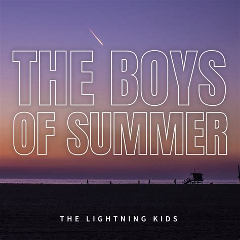 The Boys Of Summer | The Lightning Kids