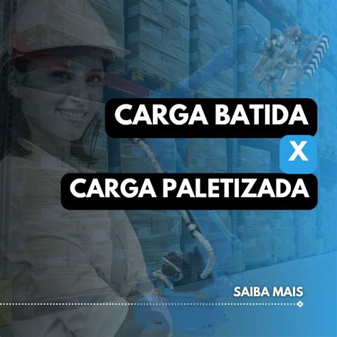qual  diferenca de carga batida  paletizada