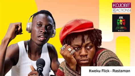 Kweku Flick Rastaman Official Video Weve Been Waiting For Kojo Bit