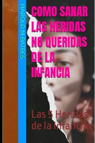 Libro Las Cinco Heridas De La Infancia