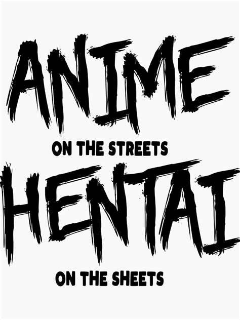 Anime Streets Hentai Sheets Otaku Japan Gift Essential Sticker By Cheamddshowb Redbubble