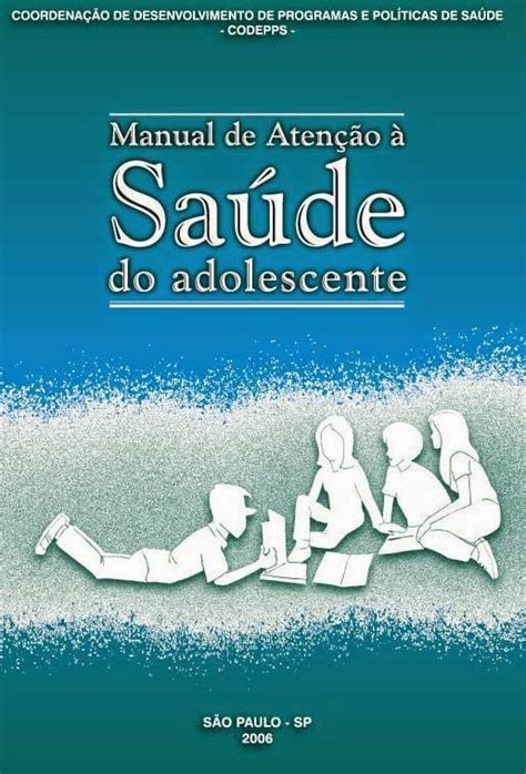 Saúde Pública no Brasil Saúde do Adolescente Para o adolescente e