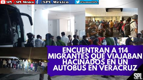 Migrantes En México Detienen Autobús Con 114 Migrantes Coyotes Abandonan A 30 Migrantes En