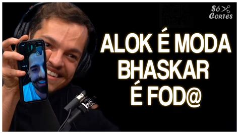 ALOK LIGA PRO IRMÃO AO VIVO SóCortes BHASKAR Flow Podcast 329