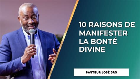 Culte Raisons De Manifester La Bont Divine Pasteur Jos Bro