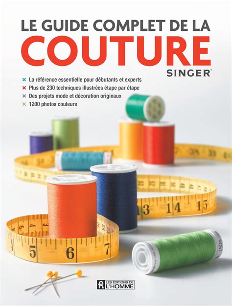 Livre Le guide complet de la couture La référence essentielle pour