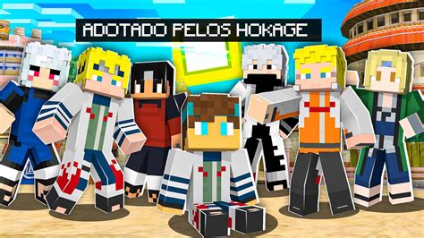 MINECRAFT MAS EU FUI ADOTADO PELOS HOKAGES YouTube