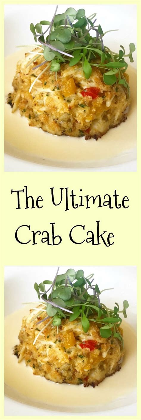 The Ultimate Crab Cake The Ultimate Crab Cake Chef Rhadia Recipe