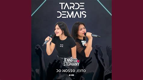 Tarde Demais Ao Vivo YouTube Music