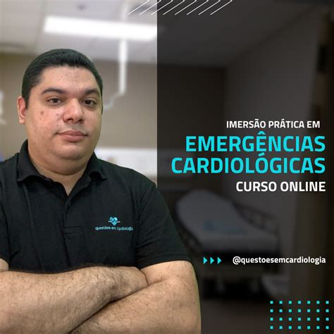 Imersão Em Emergências Cardiológicas Questões Em Cardiologia Cursos