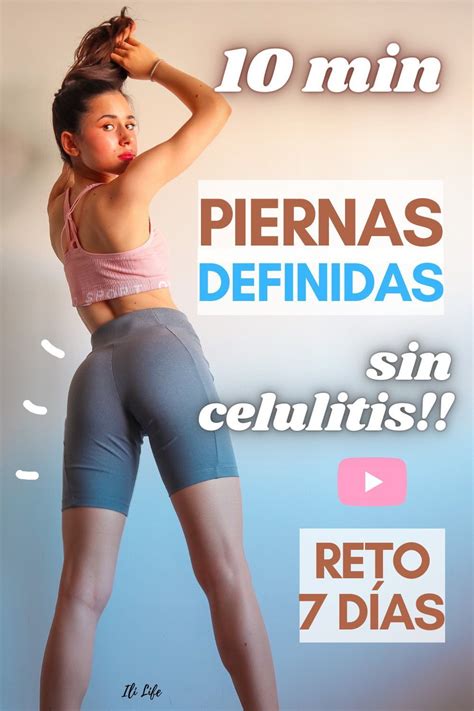 Rutina Piernas En Casa Min Reducir Celulitis Definir Y