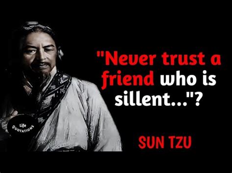 SUN TZU Never Trust A Friend Who Is Silent Life Quotation YouTube