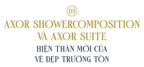 AXOR x PHILIPPE STARCK VẺ ĐẸP TRƯỜNG TỒN BÊN TRONG NHỮNG PHÒNG TẮM XA XỈ